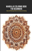 Mandalas Coloring Book for Beginners