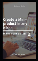 Sell Information Products Online Create a Mini Product in Any Niche in Under an Hour
