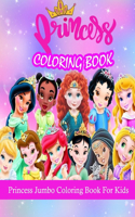 Princess Coloring Book: Princess Jumbo Coloring Book For Kids With High-Quality Character Designs For Stress Relieving And Relaxation