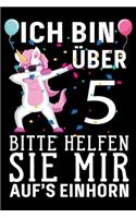 ICH bin über 5 bitte helfen sie mir aufs einhornh