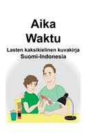 Suomi-Indonesia Aika/Waktu Lasten kaksikielinen kuvakirja