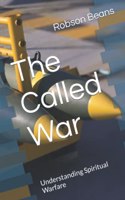 Called War: Understanding Spiritual Warfare