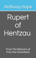 Rupert of Hentzau From The Memoirs of Fritz Von Tarlenheim