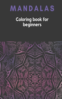 MANDALAS Coloring Book for Beginners: 30 easy and simple mandalas, Relaxing coloring pages.