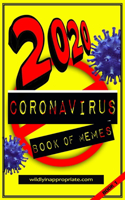 Coronavirus Memes 2020: (Coronavirus 2020 Memes)