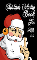 Christmas Coloring Book for Kids 8-12