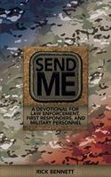 Send Me: A Devotional for Law Enforcement, First Responders, and Military Personnel