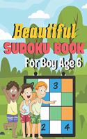 Beautiful sudoku book for boy age 6: A Book Type Of Kids Awesome Brain Games Gift From Mom