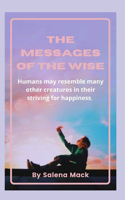 The Messages of the Wise