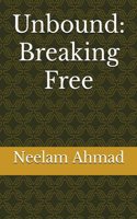 Unbound: Breaking Free