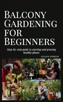 Balcony Gardening for Beginners