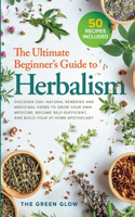 Ultimate Beginner's Guide to Herbalism