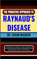 The Proactive Approach to Raynaud's Disease