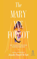 Mary We Forgot