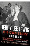Jerry Lee Lewis: His Own Story