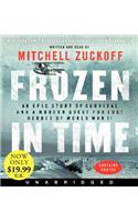Frozen in Time Low Price CD: An Epic Story of Survival and a Modern Quest for Lost Heroes of World War II