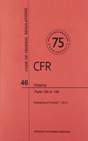 Code of Federal Regulations, Title 46, Shipping, PT. 166-199, Revised as of October 1, 2013