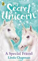 My Secret Unicorn: A Special Friend: (6 My Secret Unicorn)