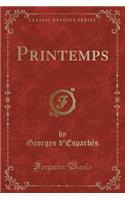 Printemps (Classic Reprint)