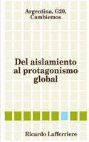 Argentina, G20, Cambiemos. Del aislamiento al protagonismo global