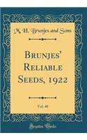 Brunjes' Reliable Seeds, 1922, Vol. 40 (Classic Reprint)