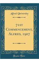 71st Commencement, Alfred, 1907 (Classic Reprint)