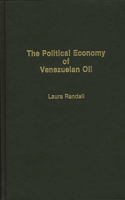 Political Economy of Venezuelan Oil