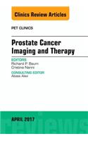 Prostate Cancer Imaging and Therapy, an Issue of Pet Clinics