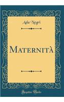 Maternità (Classic Reprint)