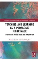 Teaching and Learning as a Pedagogic Pilgrimage