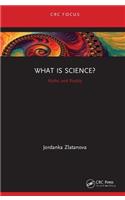 What is Science?