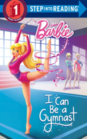 I Can Be a Gymnast (Barbie): (Step into Reading)