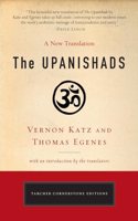 The Upanishads: A New Translation by Vernon Katz and Thomas Egenes