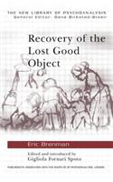 Recovery of the Lost Good Object