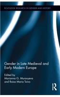 Gender in Late Medieval and Early Modern Europe