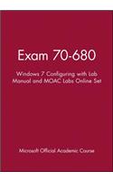 Exam 70-680: Windows 7 Configuring with Lab Manual and Moac Labs Online Set: Windows 7 Configuring, Textbook With Lab Manual and Virtual Lab