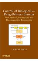 Control of Biological and Drug-Delivery Systems for Chemical, Biomedical, and Pharmaceutical Engineering