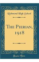 The Pierian, 1918 (Classic Reprint)