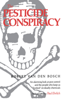 The Pesticide Conspiracy: (English)