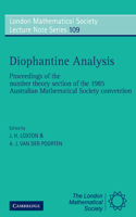 Diophantine Analysis: Proceedings at the Number Theory Section of the 1985 Australian Mathematical Society Convention(Series Number 109 London Mathematical Society Lecture Note Series)