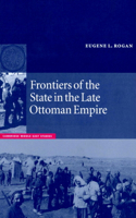 Frontiers of the State in the Late Ottoman Empire