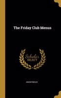 The Friday Club Menus