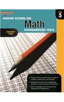 Higher Scores on Standardized Test for Math: Reproducible Grade 5(Steck-Vaughn Higher Scores on Math Standardized Tests)