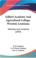 Gilbert Academy And Agricultural College, Winsted, Louisiana