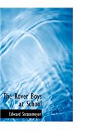 The Rover Boys at School