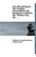 Les Bucoliques de Virgile, Praccacdaces de Plusieurs Idylles de Thacocrite, de ...