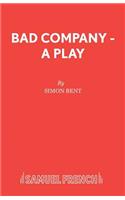 Bad Company - A Play