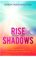 Rise From The Shadows