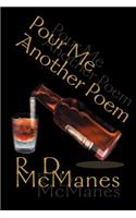 Pour Me Another Poem: (English)