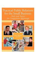 Practical Public Relations for the Small Business: Tools and Tactics for Competitive Advantage(English)